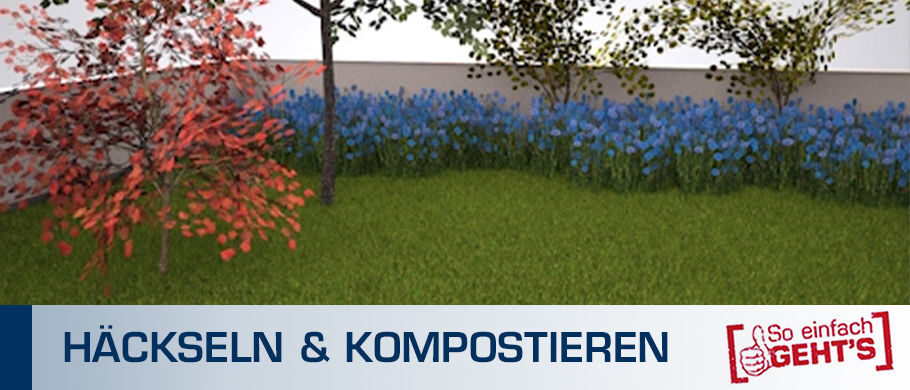 Häckseln & Kompostieren